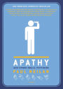 Apathy and Other Small Victories: A Novel