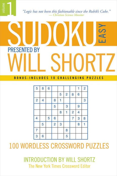 Sudoku Easy Presented by Will Shortz Volume 1: 100 Wordless Crossword Puzzles