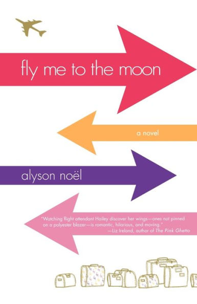 Fly Me to the Moon: A Novel