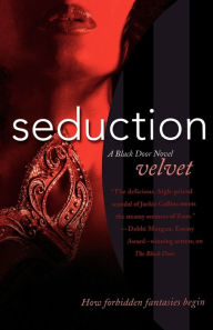 Title: Seduction: A Black Door Novel, Author: Velvet