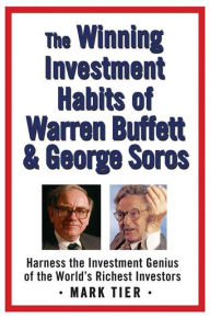 Winning Investment Habits of Warren Buffett and George Soros