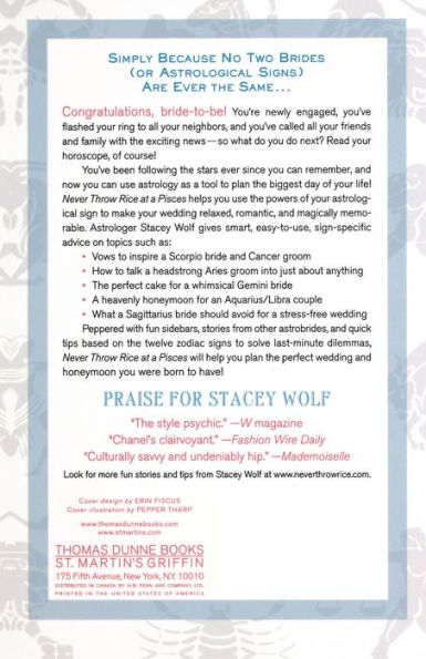 Never Throw Rice at a Pisces: The Bride's Astrology Guide to Planning Your Wedding, Choosing Your Honeymoon, and Loving Every Second of It, No Matte