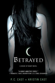 Title: Betrayed (House of Night Series #2), Author: P. C. Cast