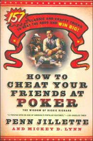 How to Cheat Your Friends at Poker: The Wisdom of Dickie Richard