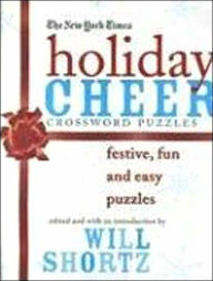 New York Times Holiday Cheer Crossword Puzzles: Festive, Fun and Easy Puzzles