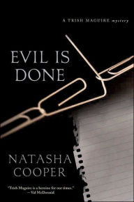 Evil is Done: A Trish Maguire Mystery