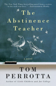 Title: The Abstinence Teacher, Author: Tom Perrotta