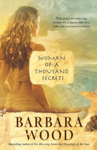 Title: Woman of a Thousand Secrets, Author: Barbara Wood