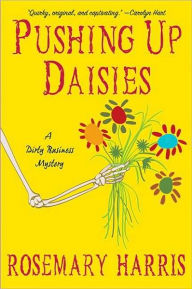 Pushing Up Daisies (Dirty Business Series #1)