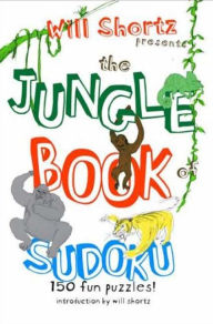 Title: Will Shortz Presents the Jungle Book of Sudoku for Kids: 150 Fun Puzzles!, Author: Will Shortz