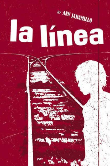 La Linea: A Novel by Ann Jaramillo, Paperback | Barnes & Noble®