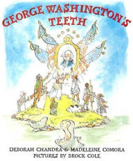 Title: George Washington's Teeth, Author: Deborah Chandra