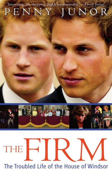 The Firm: The Troubled Life of the House of Windsor