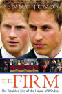 The Firm: The Troubled Life of the House of Windsor