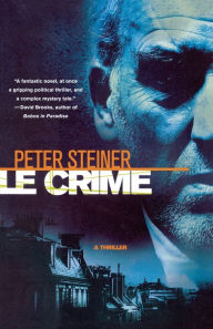 Title: Le Crime (Louis Morgon Series #1), Author: Peter Steiner