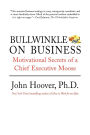 Bullwinkle on Business: Motivational Secrets of a Chief Executive Moose