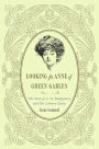 Looking for Anne of Green Gables: The Story of L. M. Montgomery and Her Literary Classic