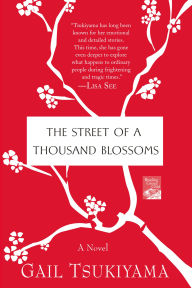 Title: The Street of a Thousand Blossoms, Author: Gail Tsukiyama