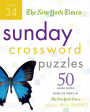 The New York Times Sunday Crossword Puzzles Volume 34: 50 Sunday Puzzles from the Pages of The New York Times