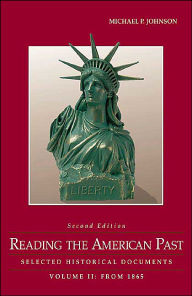 Reading the American Past: Selected Historical Documents, Volume II: From 1865 / Edition 2