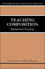 Teaching Composition: Background Readings / Edition 1