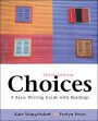 Choices: A Basic Writing Guide with Readings / Edition 3