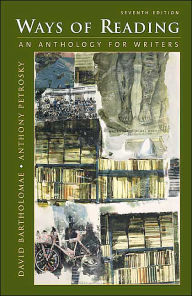 Ways of Reading: An Anthology for Writers / Edition 7