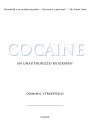 Cocaine: An Unauthorized Biography