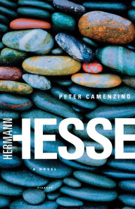 Title: Peter Camenzind: A Novel, Author: Hermann Hesse