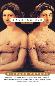 Title: Galatea 2.2, Author: Richard Powers