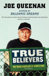 Alternative view 1 of True Believers: The Tragic Inner Life of Sports Fans