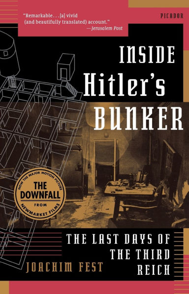Inside Hitler's Bunker: The Last Days of the Third Reich