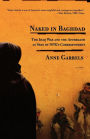 Naked in Baghdad: The Iraq War and the Aftermath as Seen by NPR's Correspondent