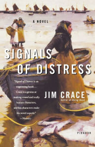 Title: Signals of Distress, Author: Jim Crace