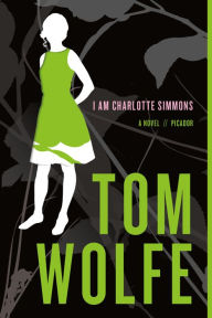 Title: I Am Charlotte Simmons, Author: Tom Wolfe