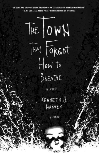 The Town That Forgot How to Breathe: A Novel