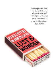 Title: Lust & Wonder: A Memoir, Author: Augusten Burroughs