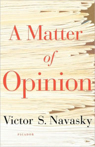 Title: A Matter of Opinion, Author: Victor S. Navasky
