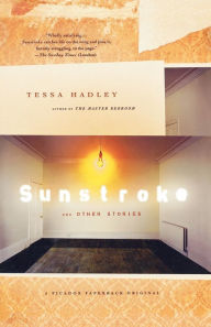 Title: Sunstroke and Other Stories, Author: Tessa Hadley