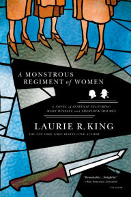 Title: A Monstrous Regiment of Women (Mary Russell and Sherlock Holmes Series #2), Author: Laurie R. King