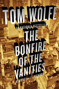Title: The Bonfire of the Vanities, Author: Tom Wolfe