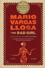 Title: The Bad Girl, Author: Mario Vargas Llosa