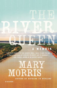 Title: The River Queen: A Memoir, Author: Mary Morris