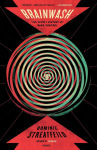 Alternative view 1 of Brainwash: The Secret History of Mind Control