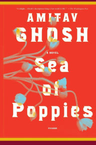 Title: Sea of Poppies (Ibis Trilogy #1), Author: Amitav Ghosh