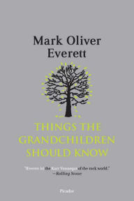 Title: Things the Grandchildren Should Know, Author: Mark Oliver Everett