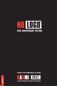 Title: No Logo: Taking Aim at the Brand Bullies, Author: Naomi  Klein