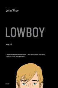 Title: Lowboy, Author: John Wray