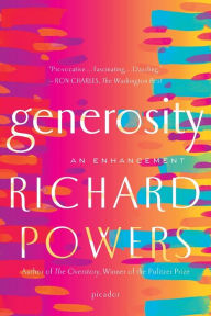 Title: Generosity: An Enhancement, Author: Richard Powers