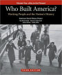 Who Built America? Volume Two: Since 1877: Working People and the Nation's History / Edition 3